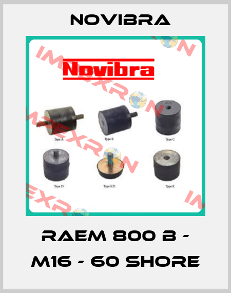 RAEM 800 B - M16 - 60 shore Novibra