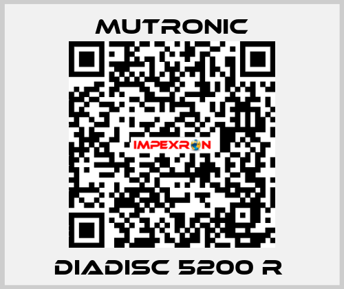 DIADISC 5200 R  Mutronic