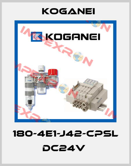 180-4E1-J42-CPSL DC24V  Koganei