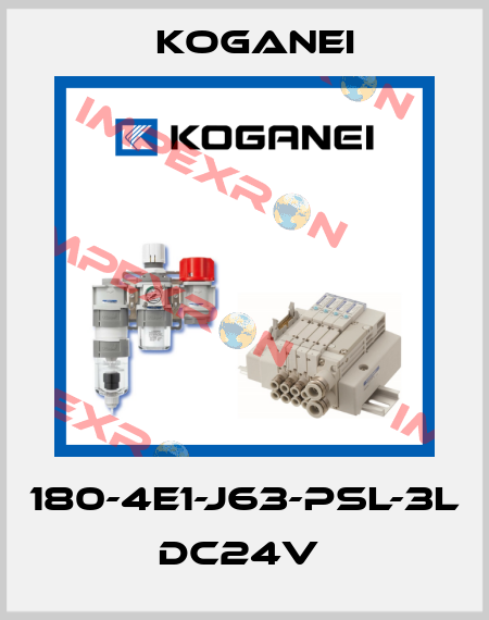 180-4E1-J63-PSL-3L DC24V  Koganei