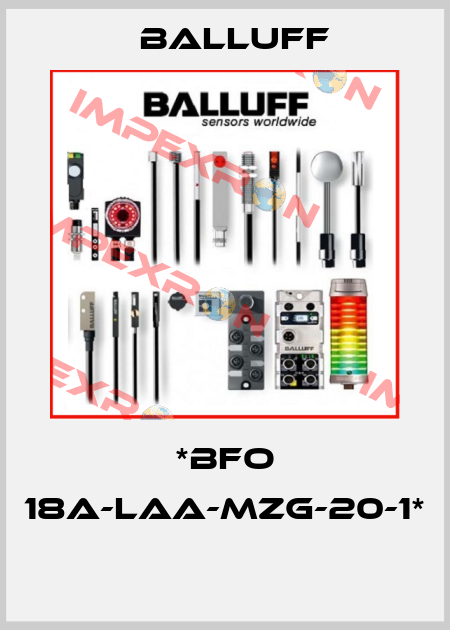 *BFO 18A-LAA-MZG-20-1*  Balluff