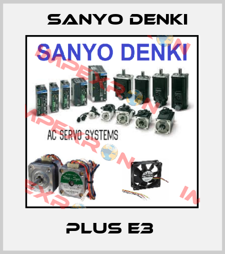 PLUS E3  Sanyo Denki
