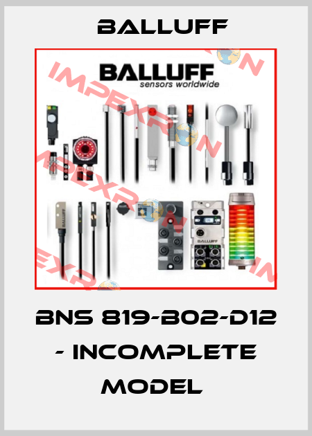 BNS 819-B02-D12 - INCOMPLETE MODEL  Balluff