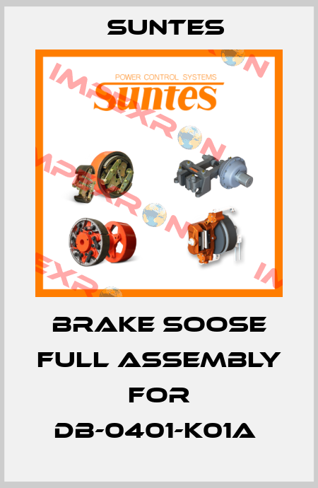 BRAKE SOOSE FULL ASSEMBLY FOR DB-0401-K01A  Suntes