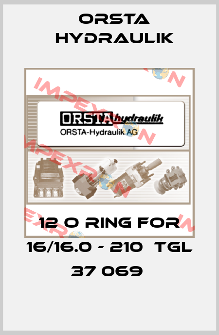 12 O ring for 16/16.0 - 210  TGL  37 069  Orsta Hydraulik