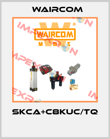 SKCA+C8KUC/TQ  Waircom