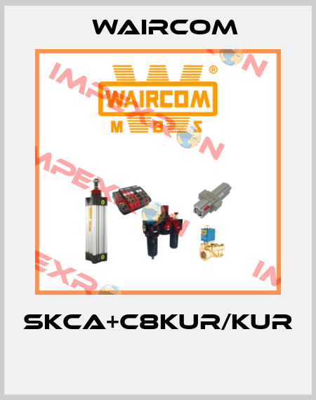 SKCA+C8KUR/KUR  Waircom
