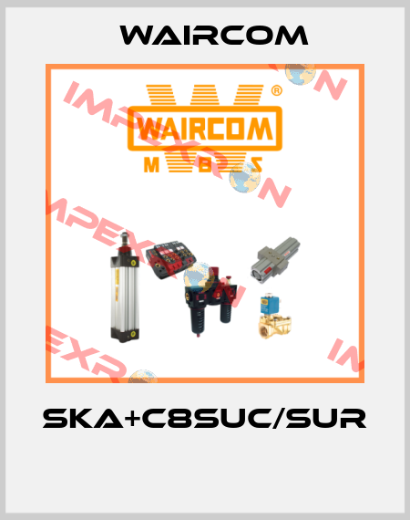 SKA+C8SUC/SUR  Waircom