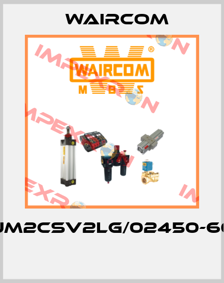 UM2CSV2LG/02450-60  Waircom