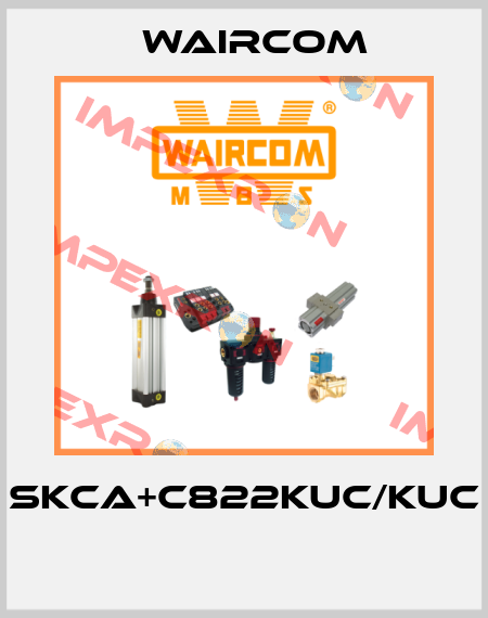 SKCA+C822KUC/KUC  Waircom