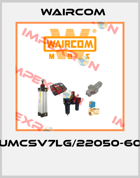 UMCSV7LG/22050-60  Waircom