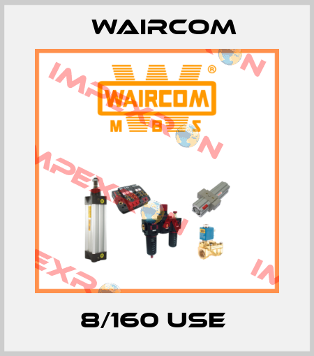 8/160 USE  Waircom