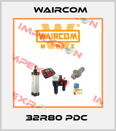 32R80 PDC  Waircom
