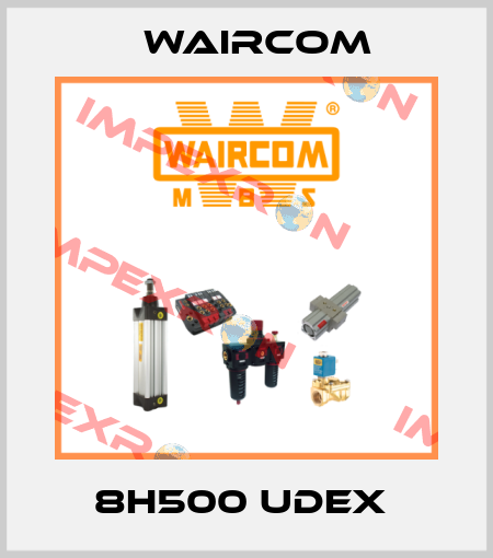 8H500 UDEX  Waircom