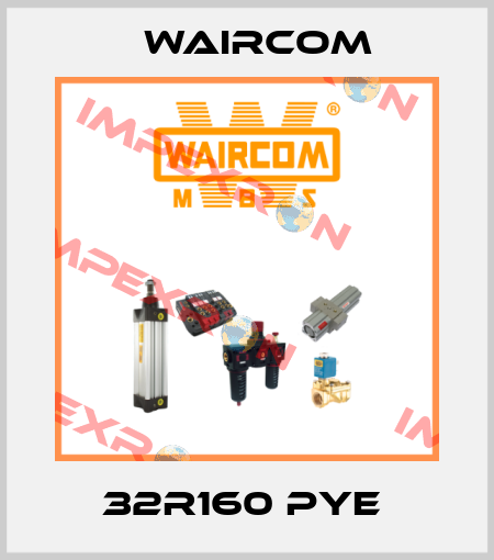 32R160 PYE  Waircom
