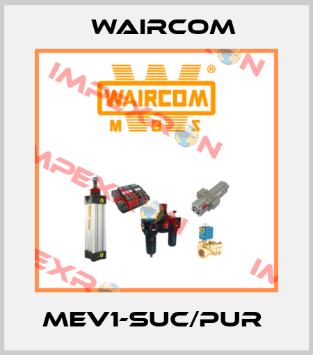 MEV1-SUC/PUR  Waircom