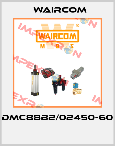 DMC88B2/02450-60  Waircom