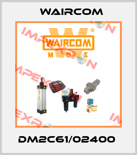 DM2C61/02400  Waircom