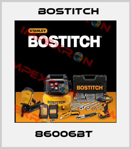 86006BT  Bostitch