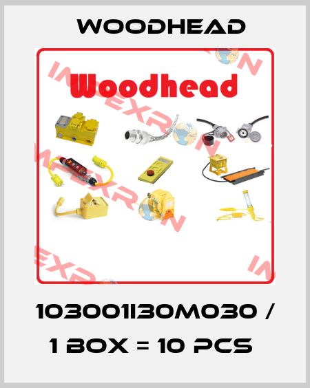 103001I30M030 / 1 box = 10 pcs  Woodhead