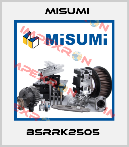 BSRRK2505  Misumi