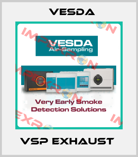 VSP Exhaust  Vesda