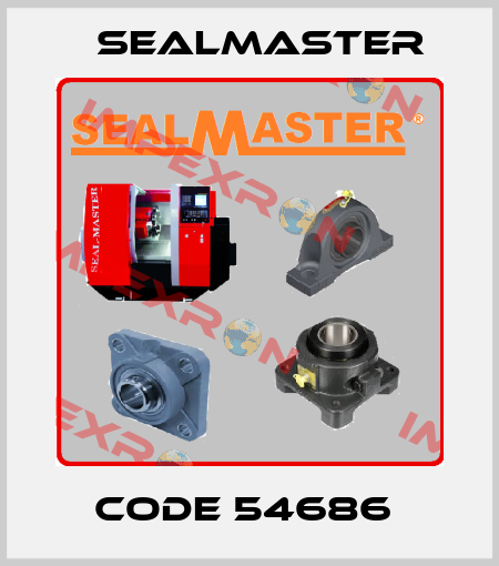 CODE 54686  SealMaster