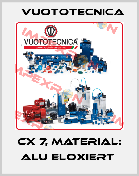 CX 7, MATERIAL: ALU ELOXIERT  Vuototecnica