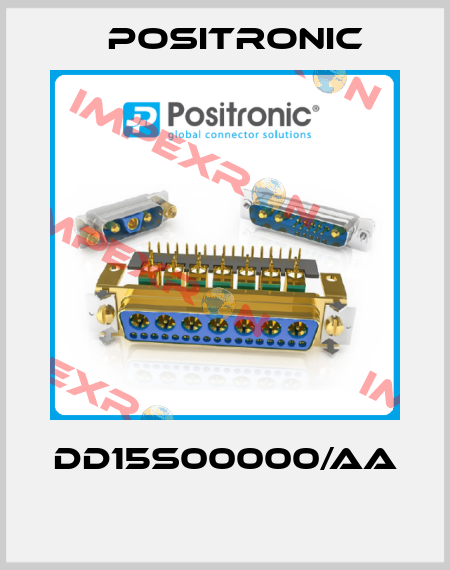 DD15S00000/AA  Positronic