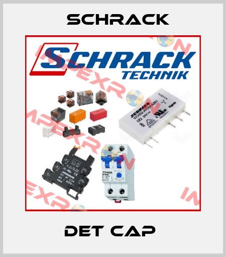 DET CAP  Schrack