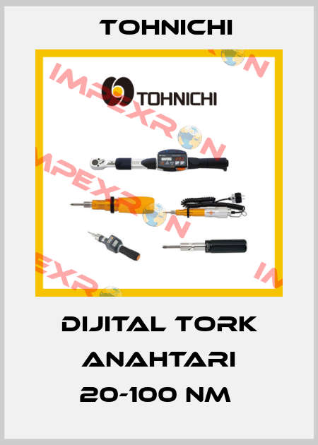 DIJITAL TORK ANAHTARI 20-100 NM  Tohnichi