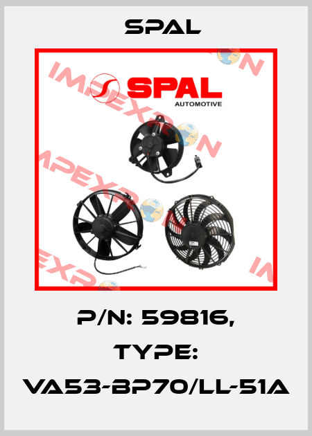 P/N: 59816, Type: VA53-BP70/LL-51A SPAL