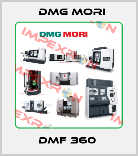 DMF 360  DMG MORI