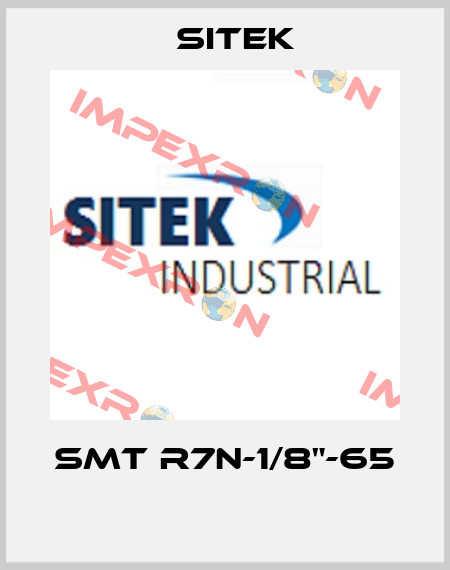 SMT R7N-1/8"-65  SITEK