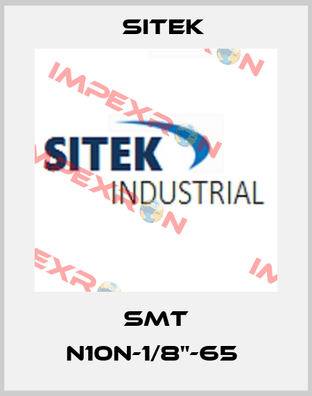 SMT N10N-1/8"-65  SITEK