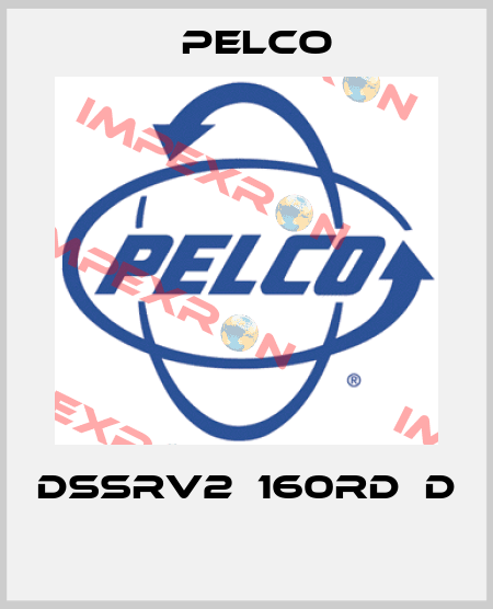 DSSRV2‐160RD‐D  Pelco