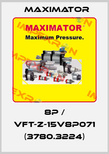 8P / VFT-Z-15V8P071 (3780.3224) Maximator