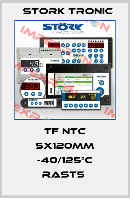 TF NTC 5x120mm -40/125°C RAST5  Stork tronic