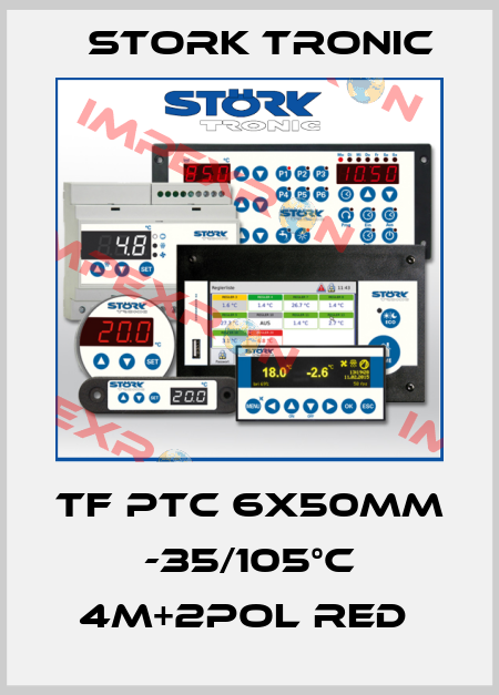 TF PTC 6x50mm -35/105°C 4m+2POL RED  Stork tronic