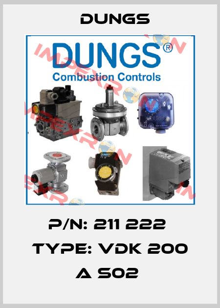 P/N: 211 222  Type: VDK 200 A S02  Dungs