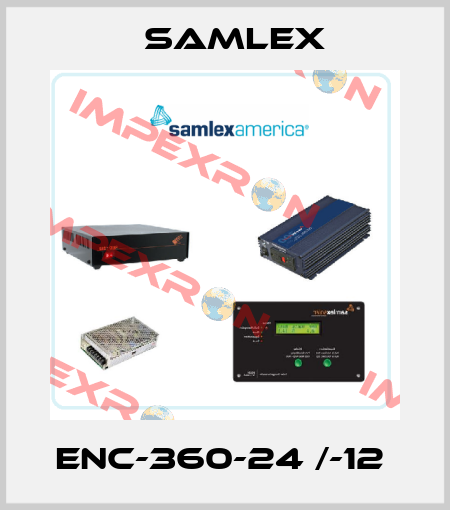 ENC-360-24 /-12  Samlex