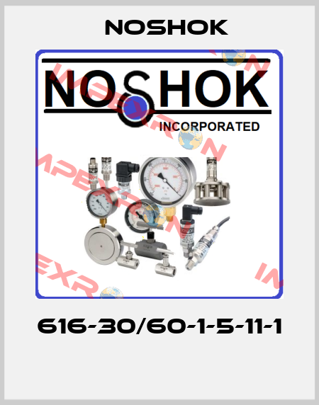 616-30/60-1-5-11-1  Noshok