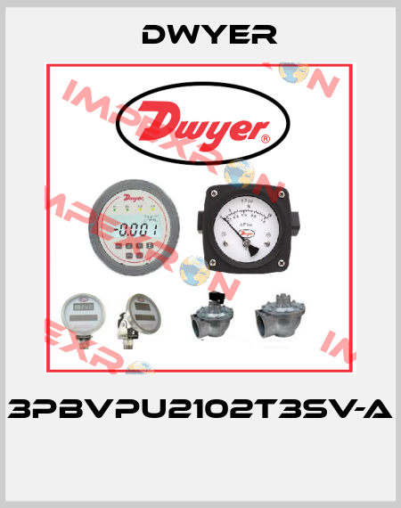 3PBVPU2102T3SV-A  Dwyer