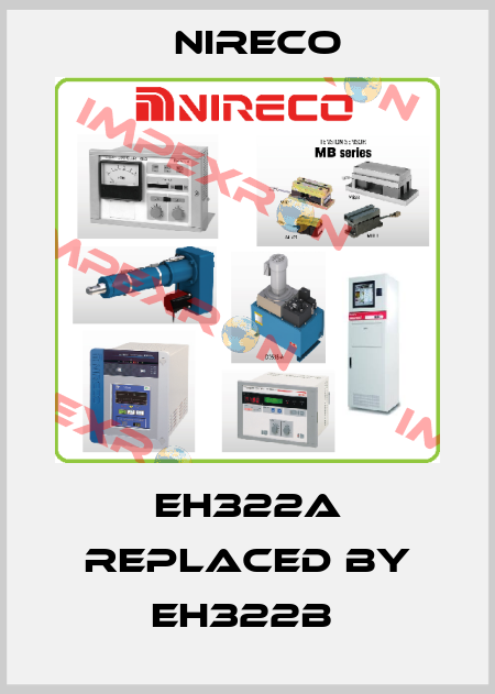 EH322A REPLACED BY EH322B  Nireco