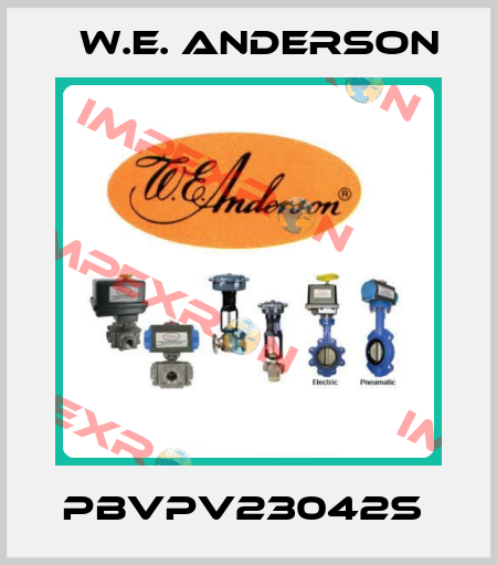 PBVPV23042S  W.E. ANDERSON