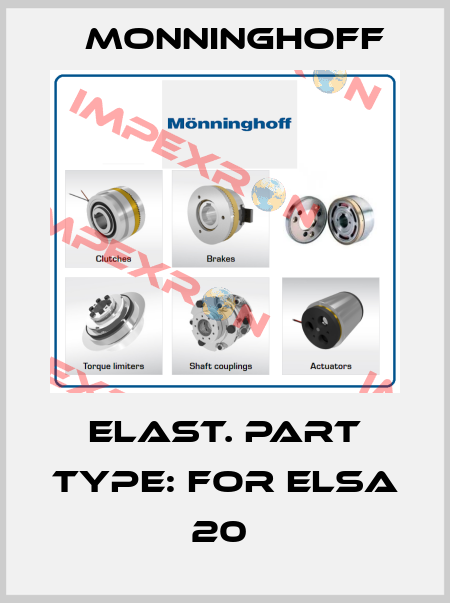 ELAST. PART TYPE: FOR ELSA 20  Monninghoff