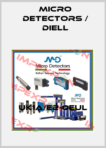 UK1A/E2-0EUL Micro Detectors / Diell