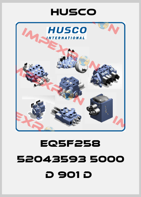 EQ5F258 52043593 5000 D 901 D  Husco