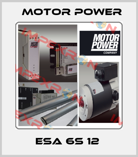 ESA 6S 12  Motor Power