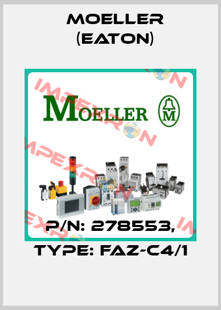 p/n: 278553, Type: FAZ-C4/1 Moeller (Eaton)